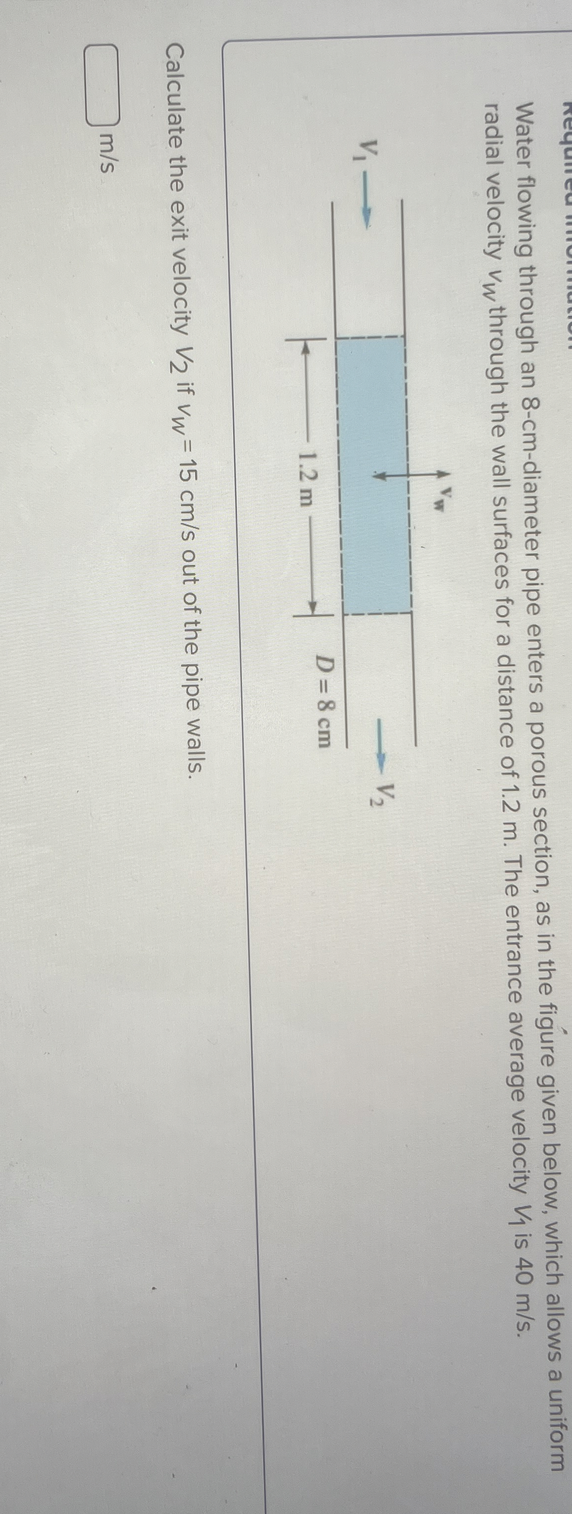Water flowing through an 8 - c m - diameter pipe