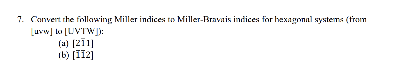 Convert the following Miller indices to Miller -