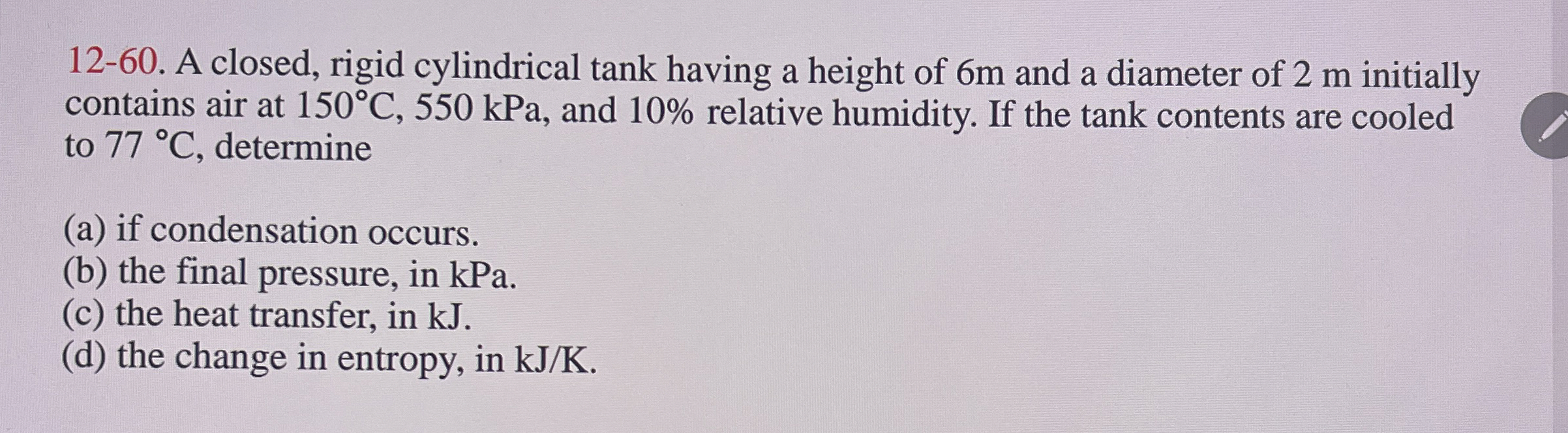 1 2 - 6 0 . A closed, rigid cylindrical tank