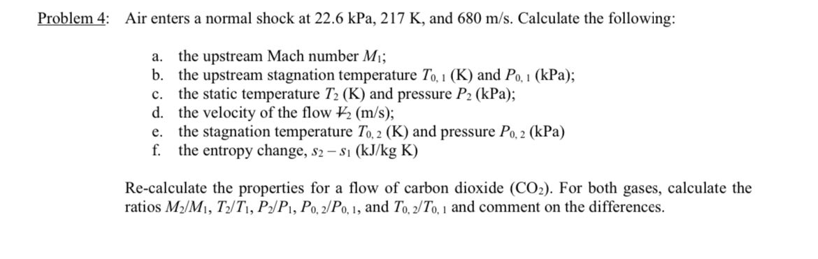 Problem 4 : Air enters a normal shock at 2 2 . 6