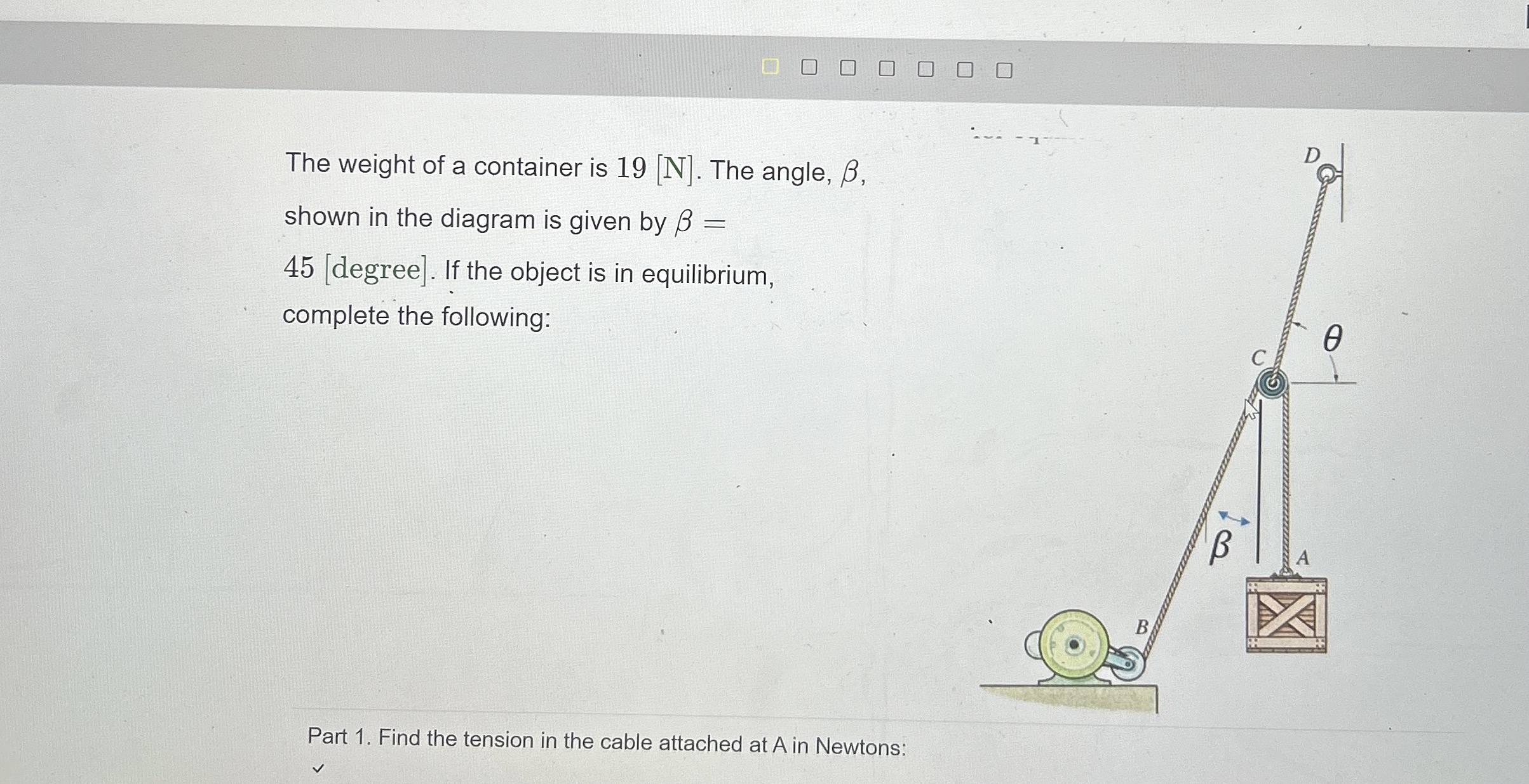 The weight of a container is 1 9 [ N ] . The