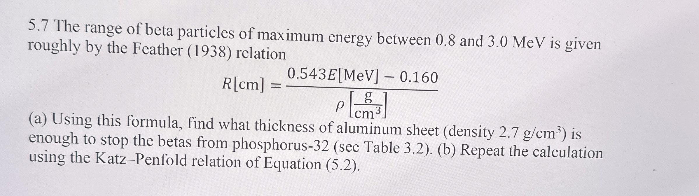 5 . 7 The range of beta particles of maximum