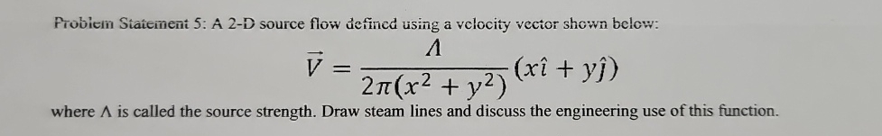 Frobiem Staitinent 5 : A 2 - D source flow