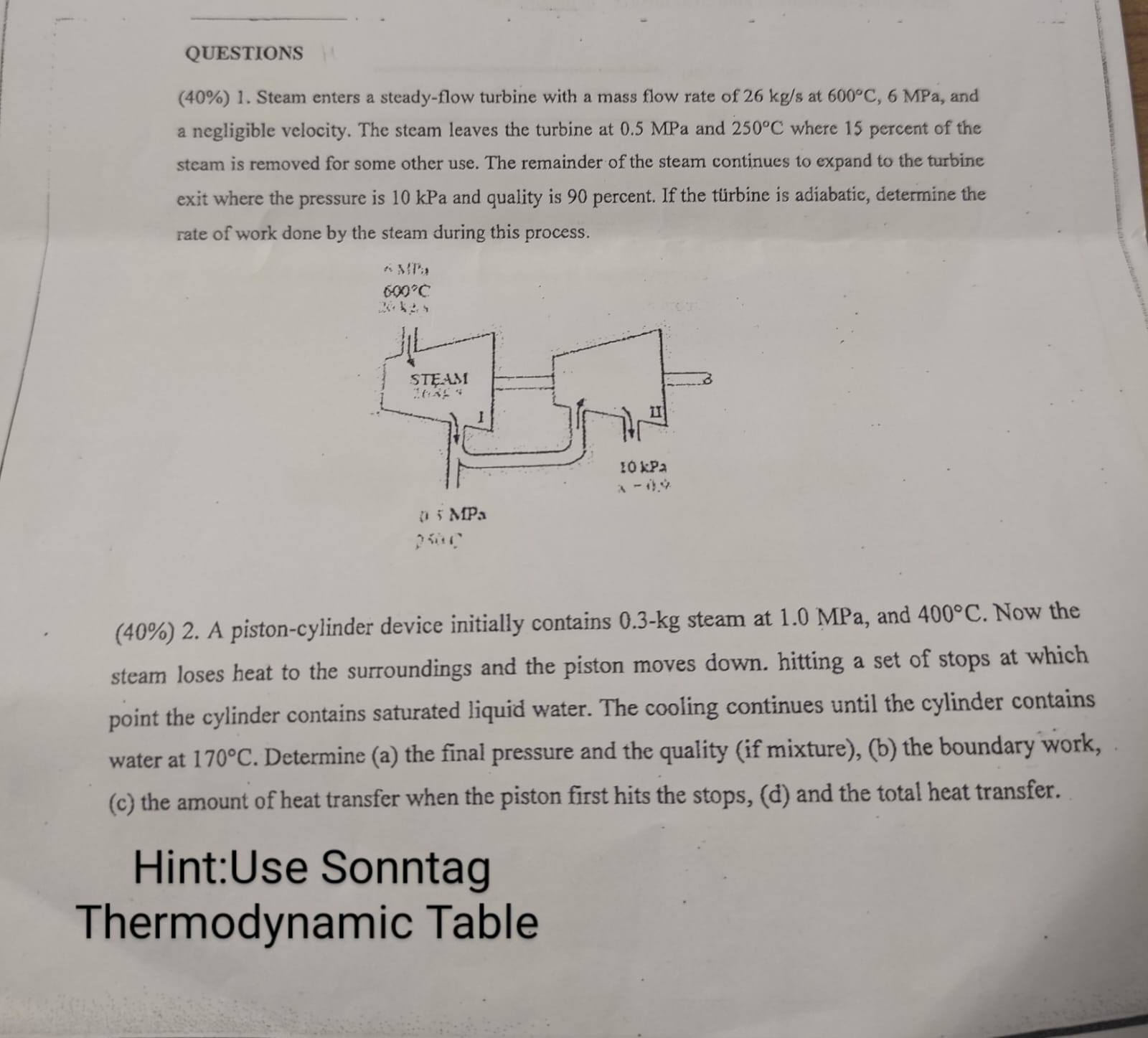 QUESTIONS ( 4 0 \ % ) 1 . Steam enters a steady -