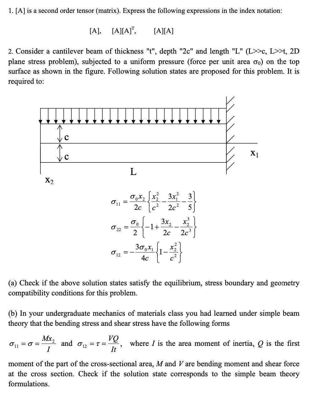 [ A ] is a second order tensor ( matrix ) .