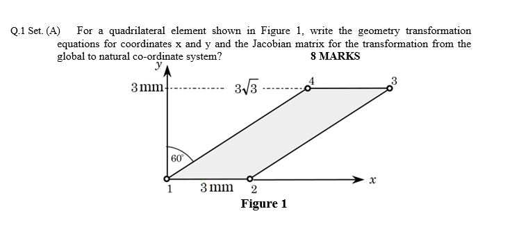 Q . 1 Set. ( A ) For a quadrilateral element
