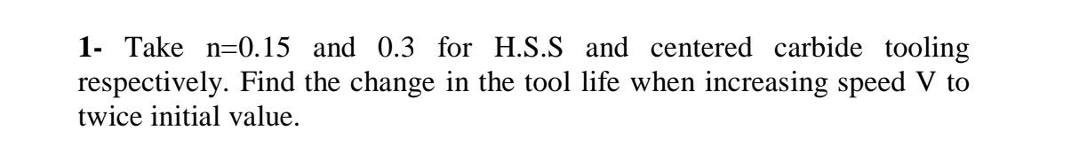 1 - Take n = 0 . 1 5 and 0 . 3 for H . S . S and