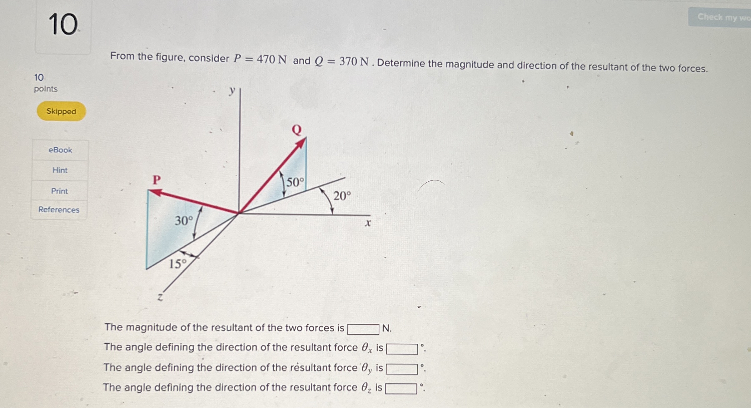 1 0 From the figure, consider P = 4 7 0 N and Q =