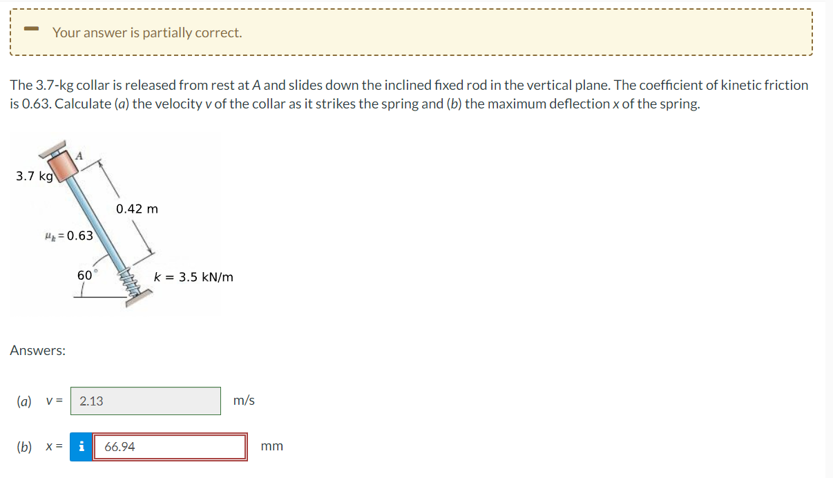 Your answer is partially correct. The 3 . 7 - kg
