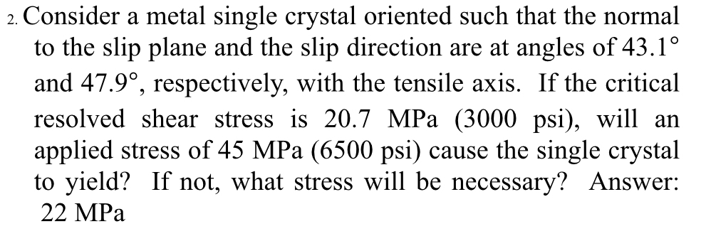 Consider a metal single crystal oriented such
