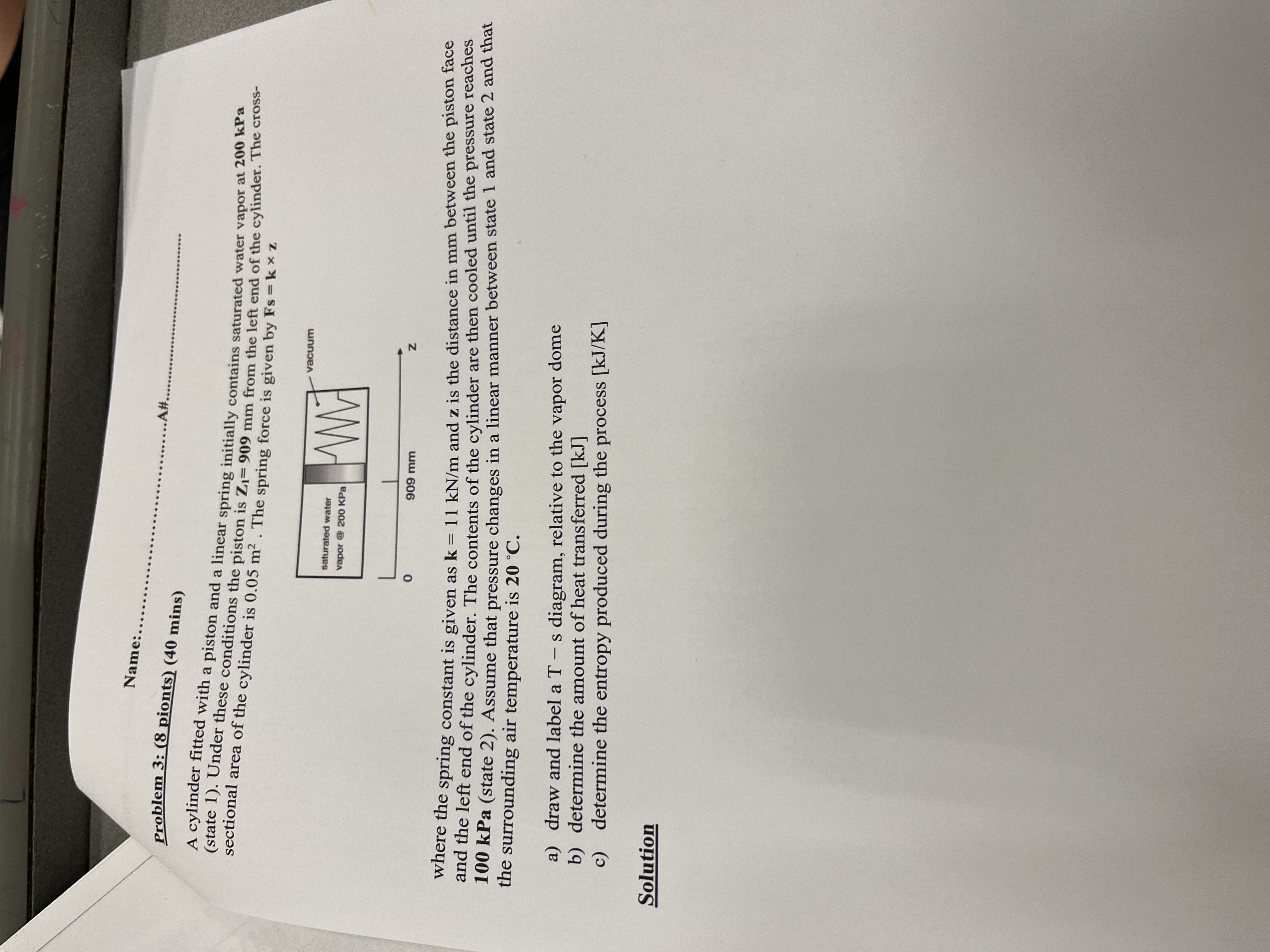 Name: A# Problem 3 : ( 8 pionts ) ( 4 0 mins ) A