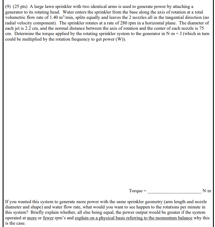 ( 9 ) ( 2 5 pts ) A large lawn sprinkler with two