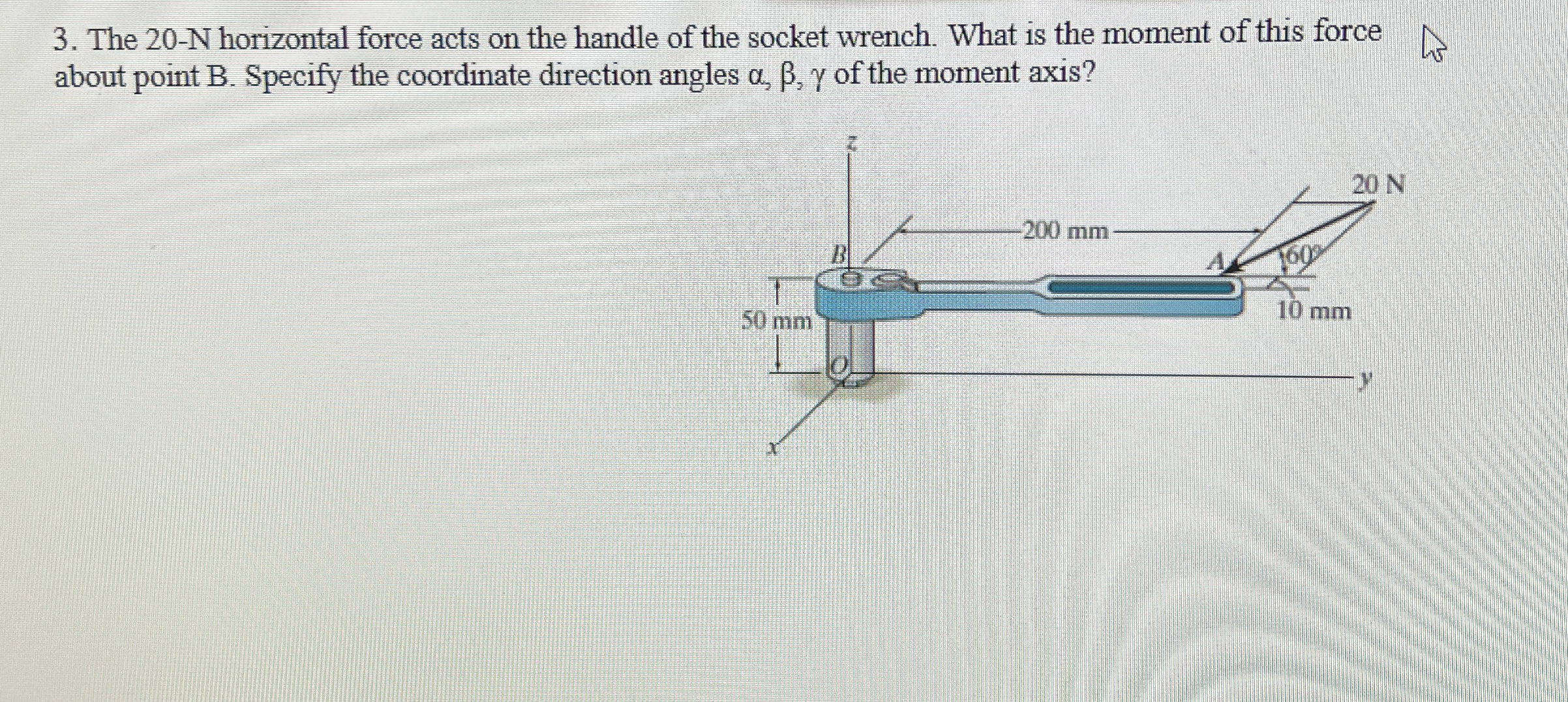 The 2 0 - N horizontal force acts on the handle