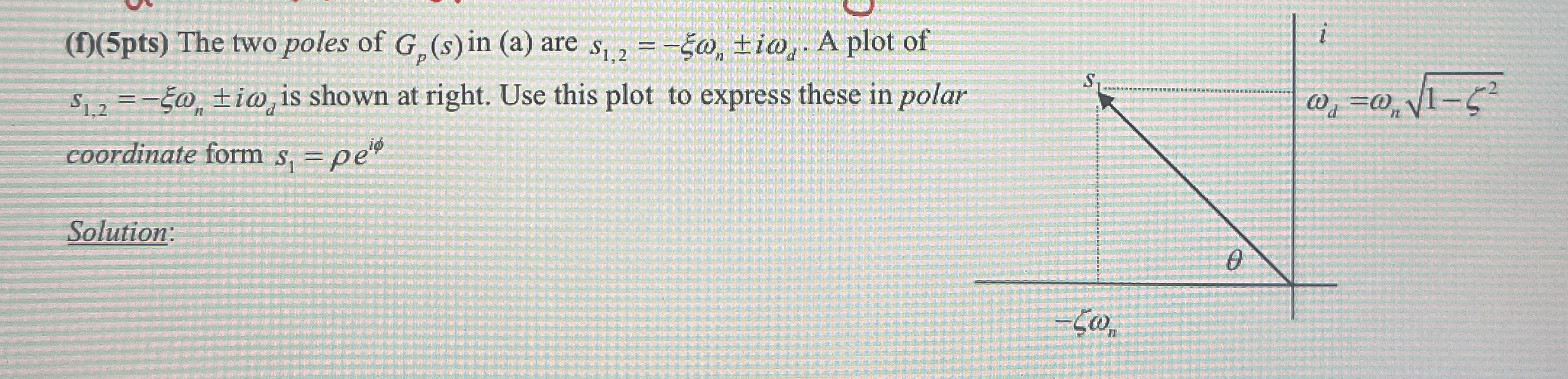 ( f ) ( 5 pts ) The two poles of G p ( s ) in ( a