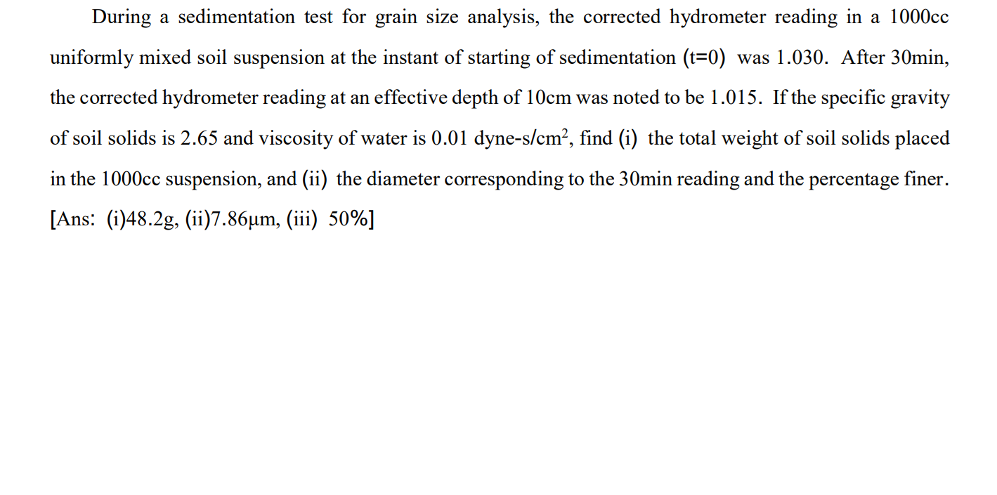 During a sedimentation test for grain size