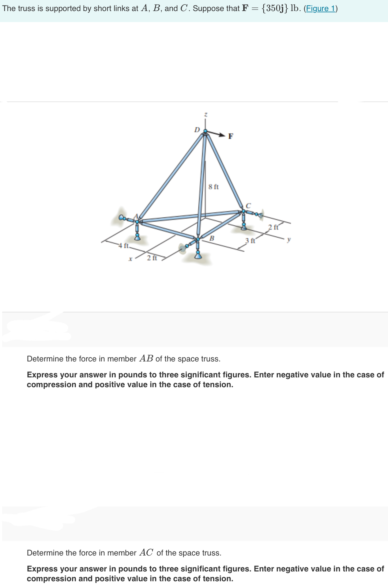 The truss is supported by short links at A , B ,