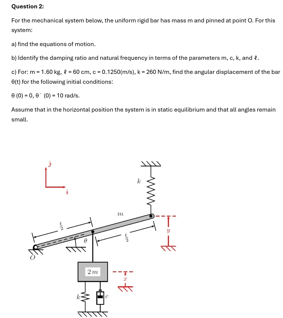 Question 2 : For the mechanical system below, the