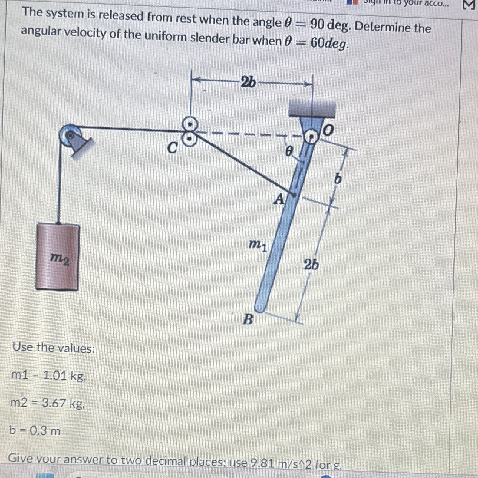 The system is released from rest when the angle =