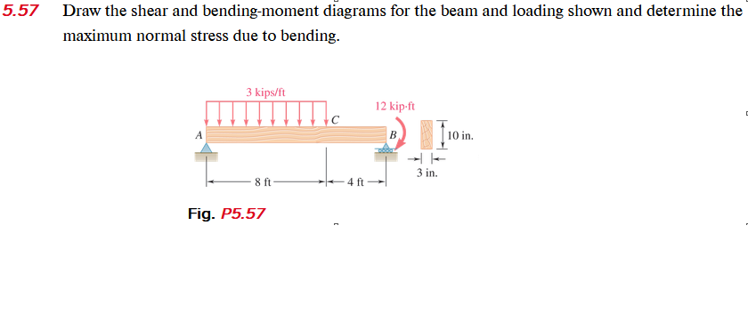 USE GRAPHICAL METHOD 5 . 5 7 Draw the shear and