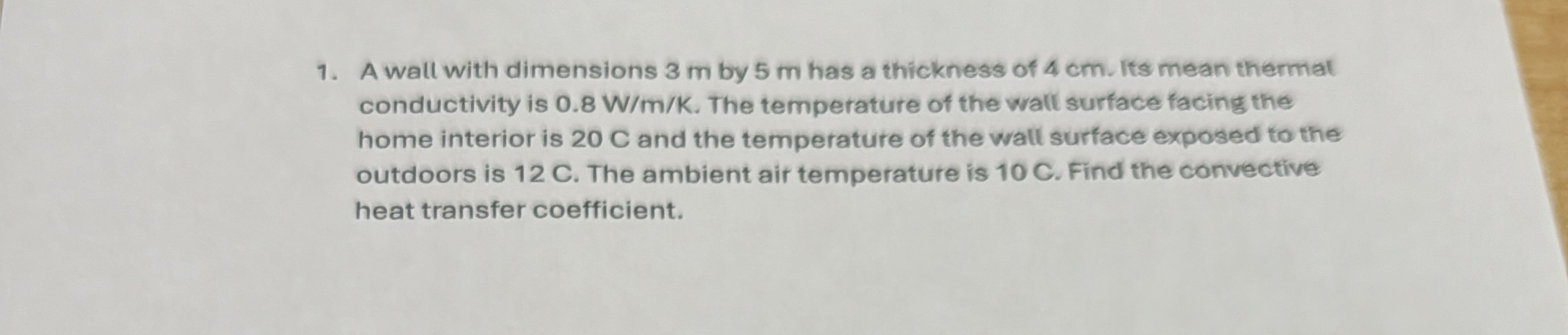 A wall with dimensions 3 m by 5 m has a thickness