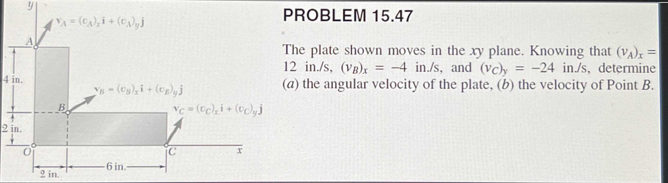 PROBLEM 1 5 . 4 7 The plate shown moves in the x
