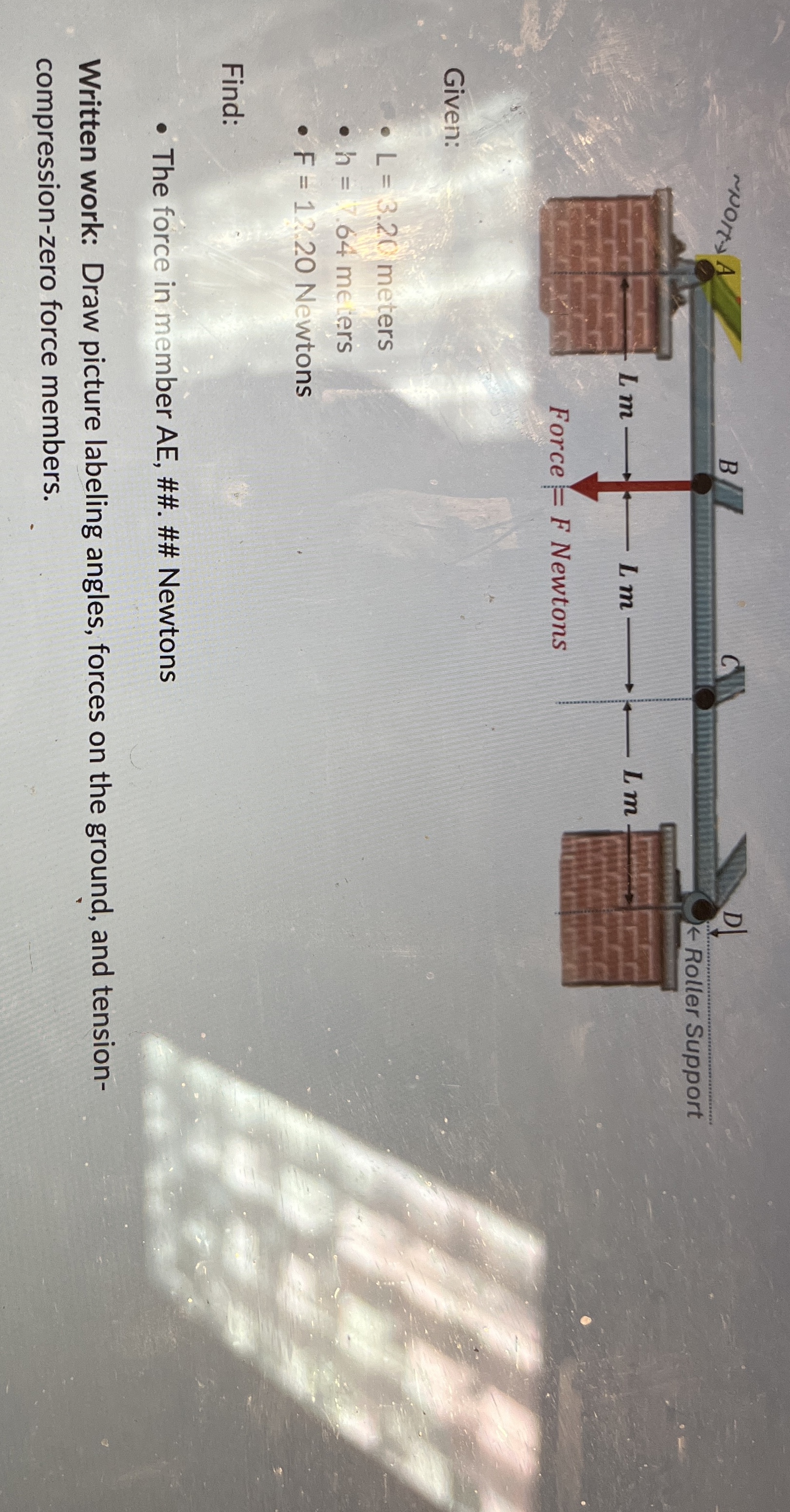 Given: L = 3 . 2 0 meters h = 6 4 meters F = 1 2
