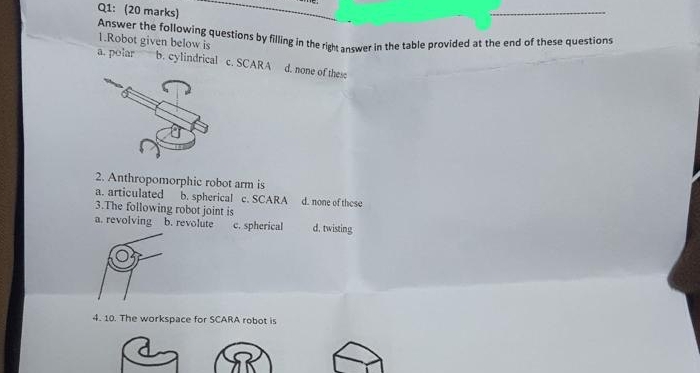 Q 1 : ( 2 0 marks ) Robot given below is a .