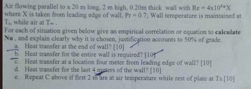 Air flowing parallel to a 2 0 m long, 2 m high, 0