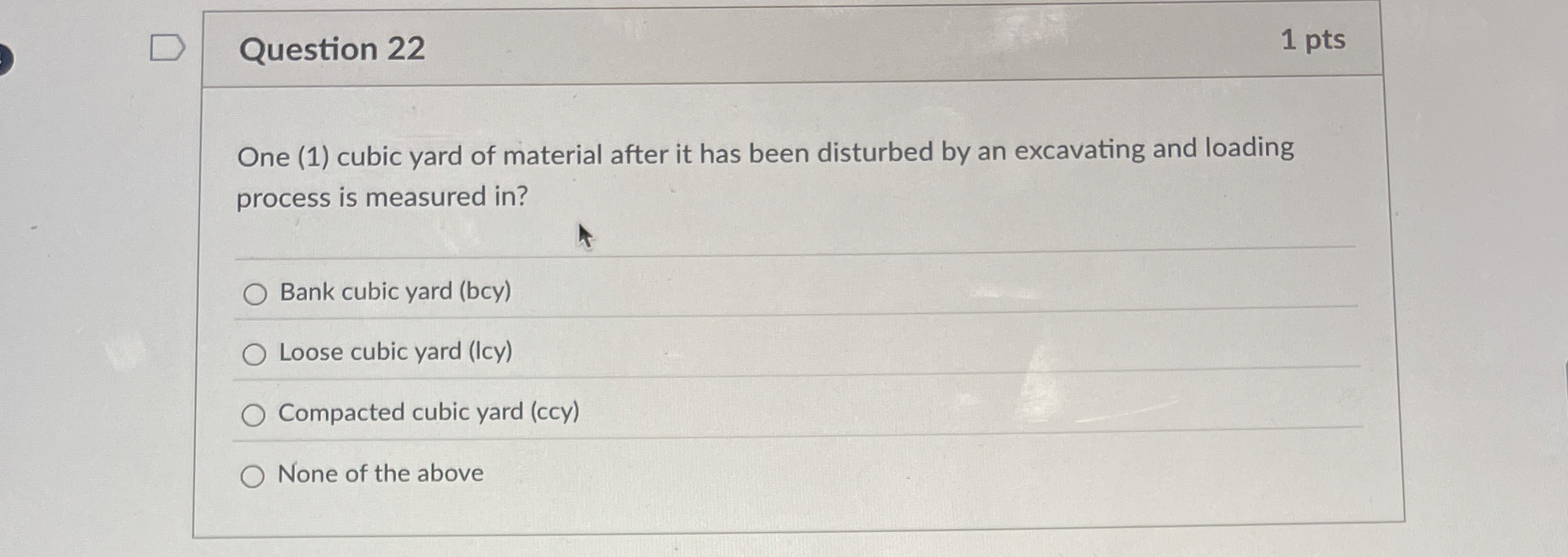 Question 2 2 One ( 1 ) cubic yard of material