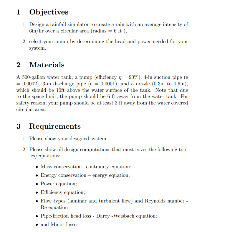 1 Objectives 1 . Design a rainfall simulator to