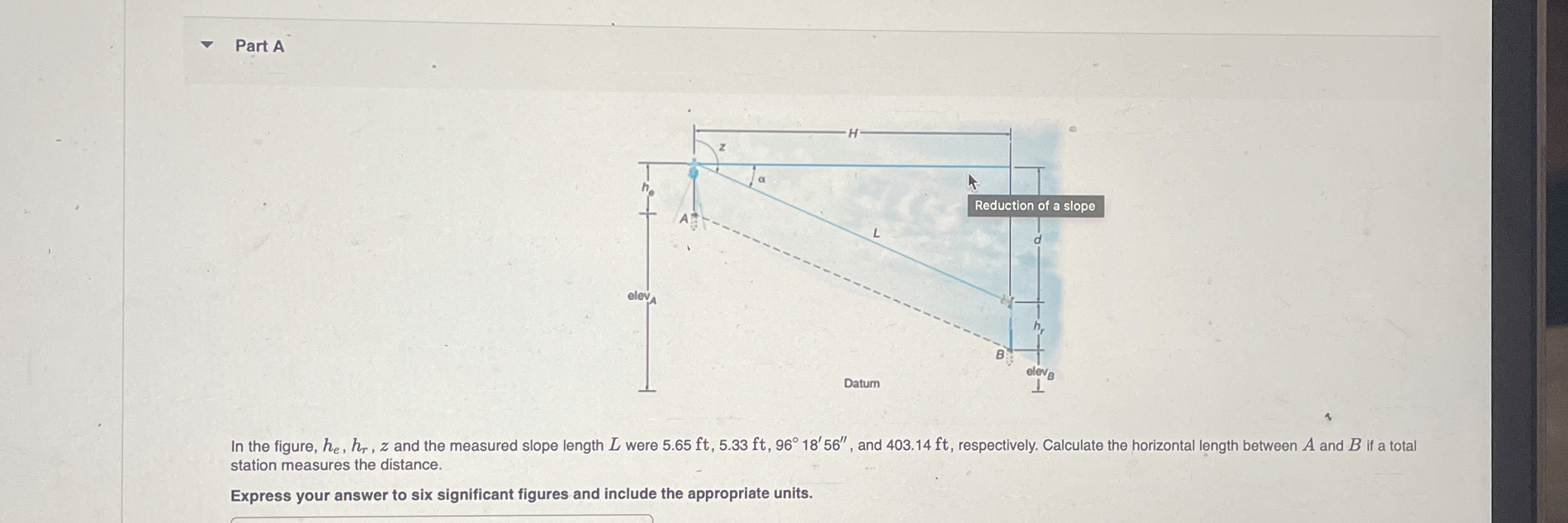 Part A In the figure, h e , h r , z and the