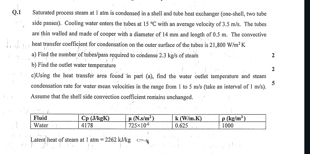 Q . 1 Saturated process steam at 1 atm is