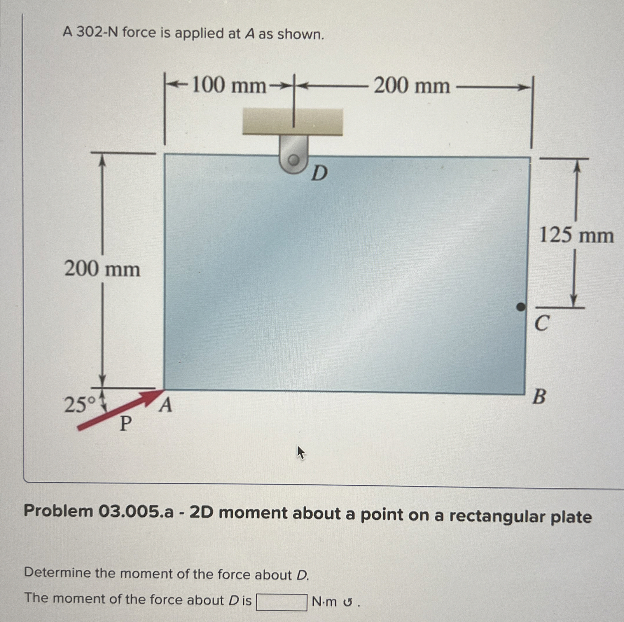 A 3 0 2 - N force is applied at A as shown. A 3 0