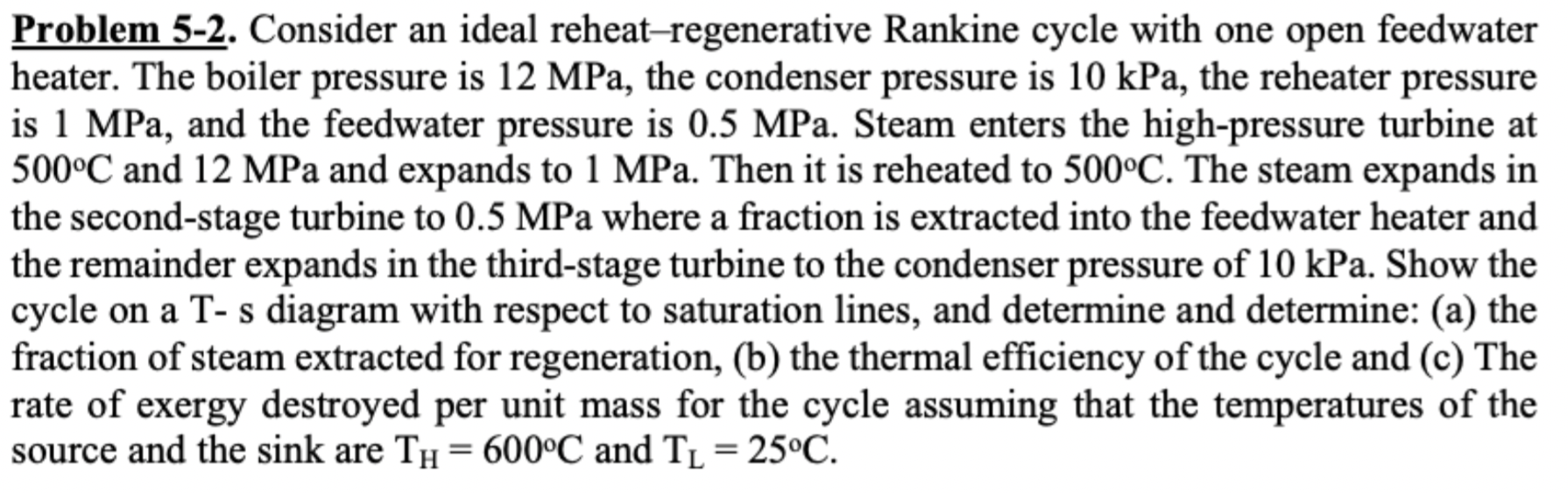 Problem 5 - 2 . Consider an ideal reheat -