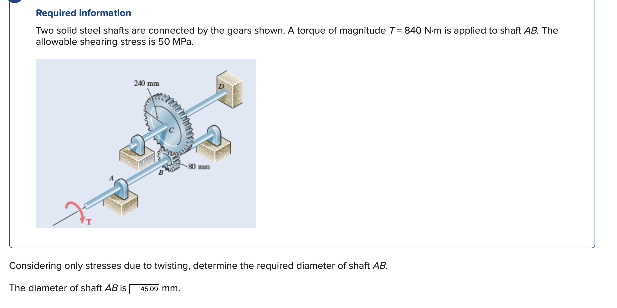 Required information Two solid steel shafts are