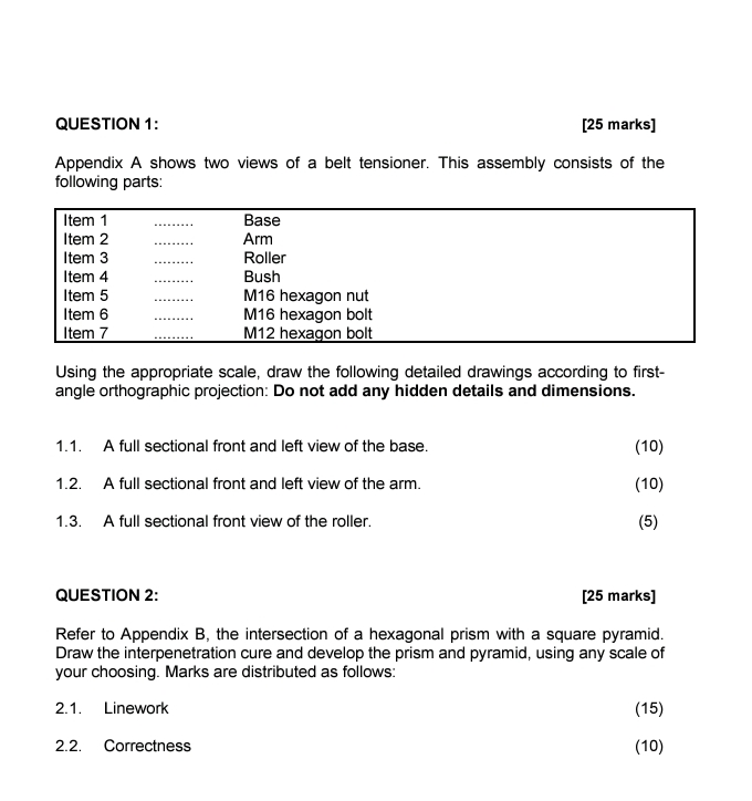 QUESTION 1 : [ 2 5 marks ] Appendix A shows two