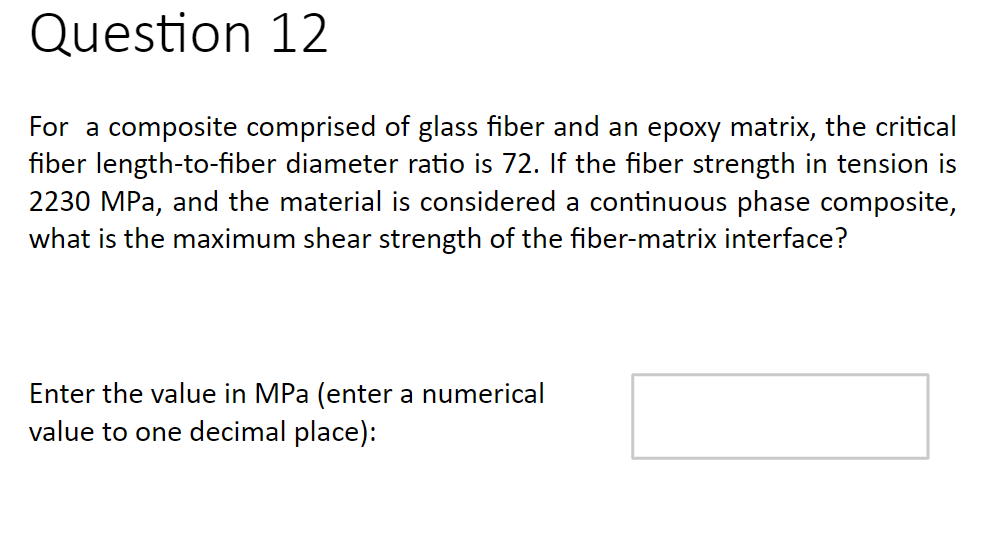 Question 1 2 For a composite comprised of glass