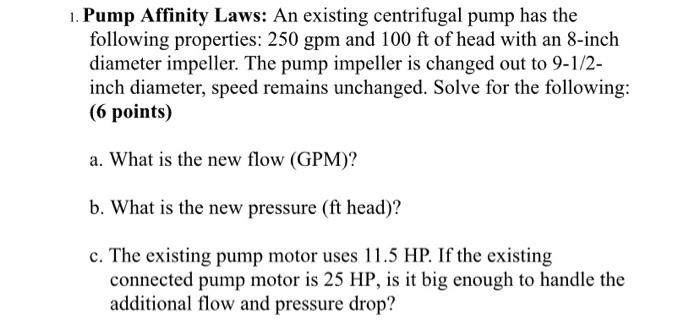 Pump Affinity Laws: An existing centrifugal pump