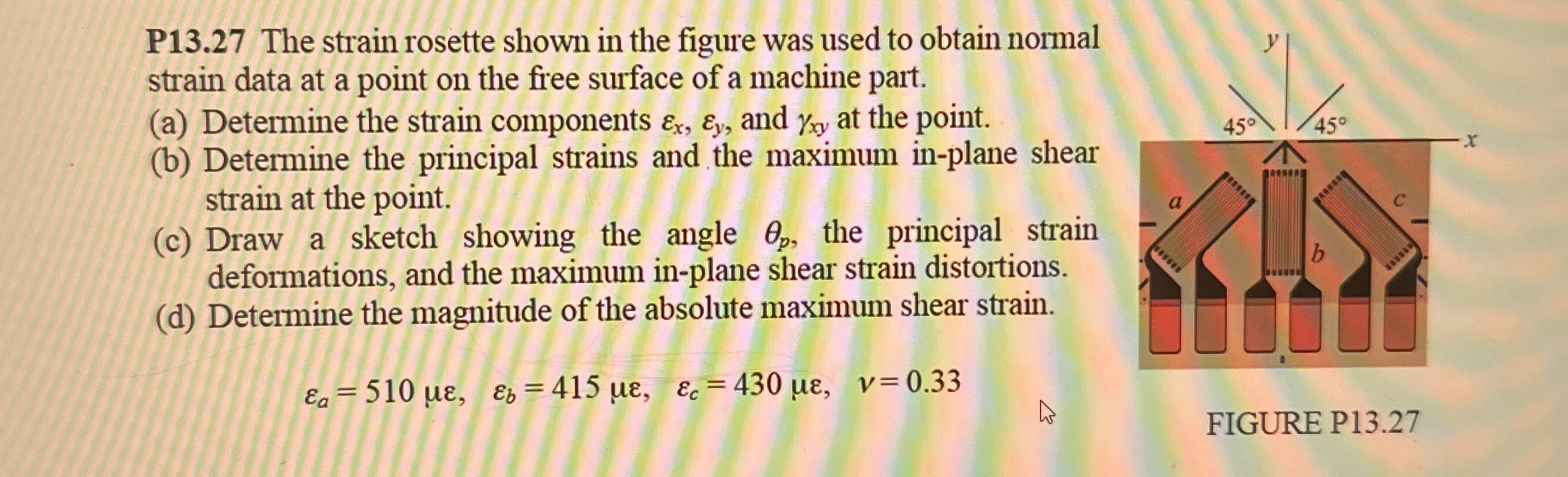 P 1 3 . 2 7 The strain rosette shown in the