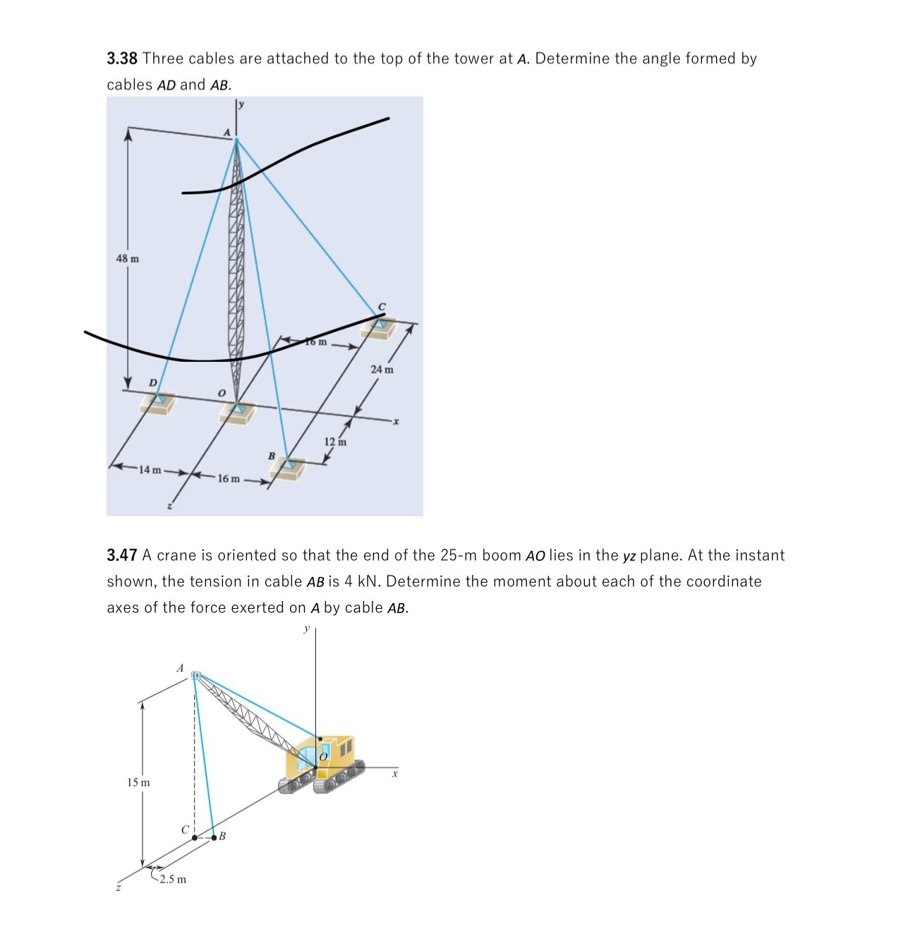 3 . 3 8 Three cables are attached to the top of