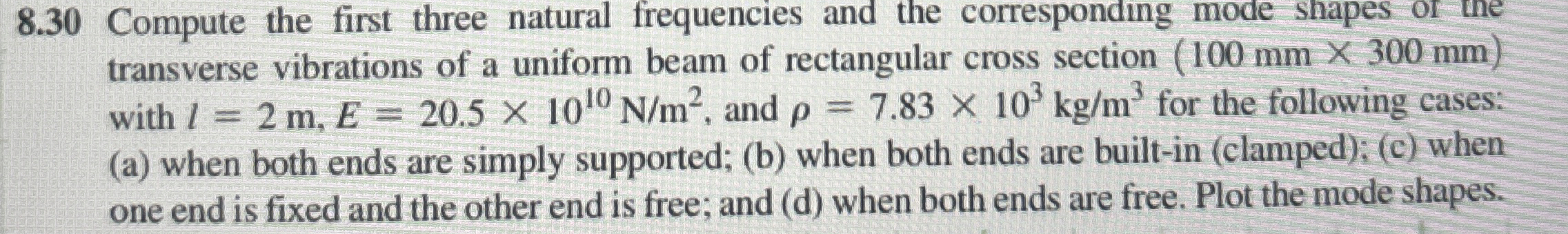 8 . 3 0 Compute the first three natural