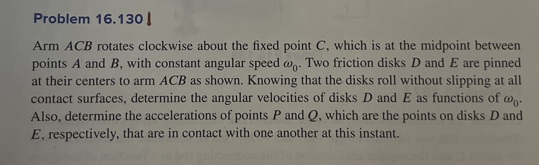 Problem 1 6 . 1 3 0 ! Arm ACB rotates clockwise
