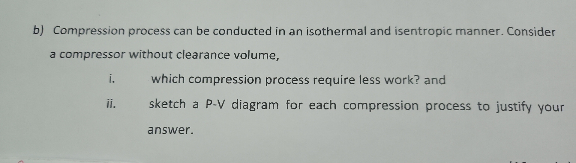 b ) Compression process can be conducted in an