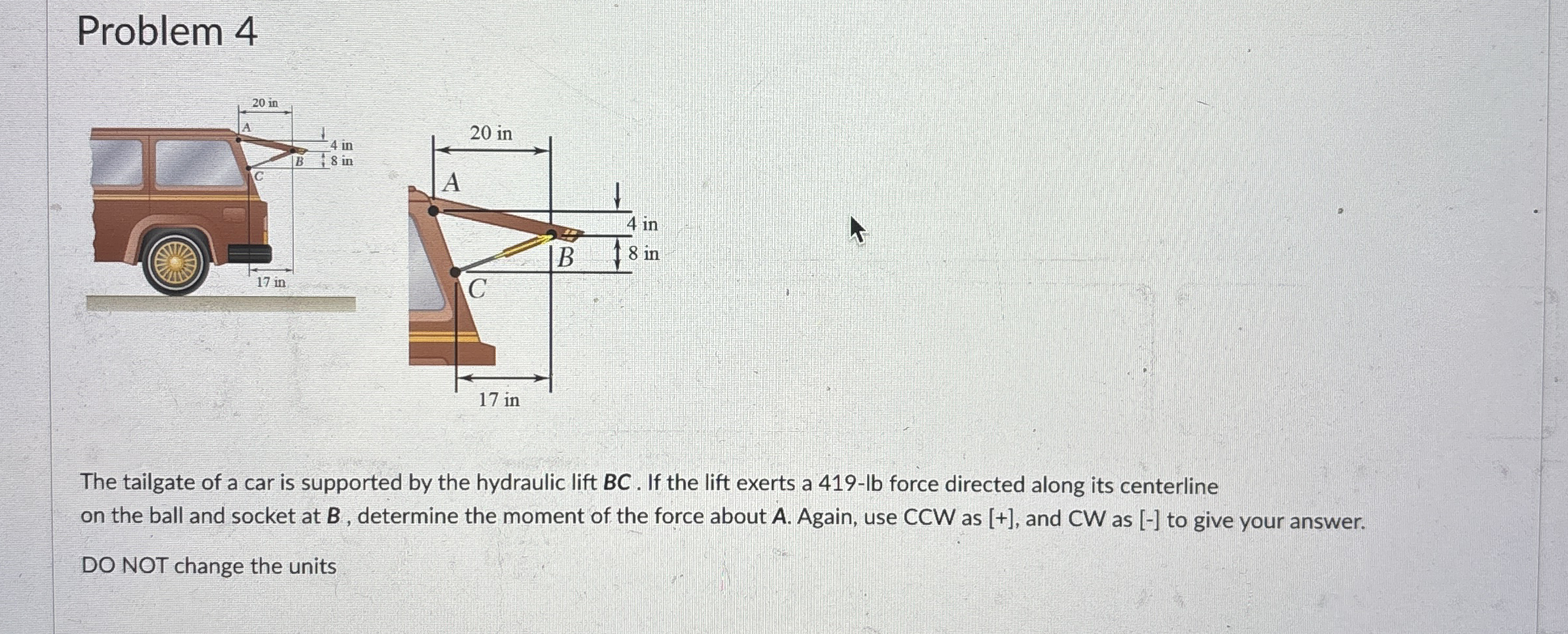 Steps for Problem 4 The tailgate of a car is