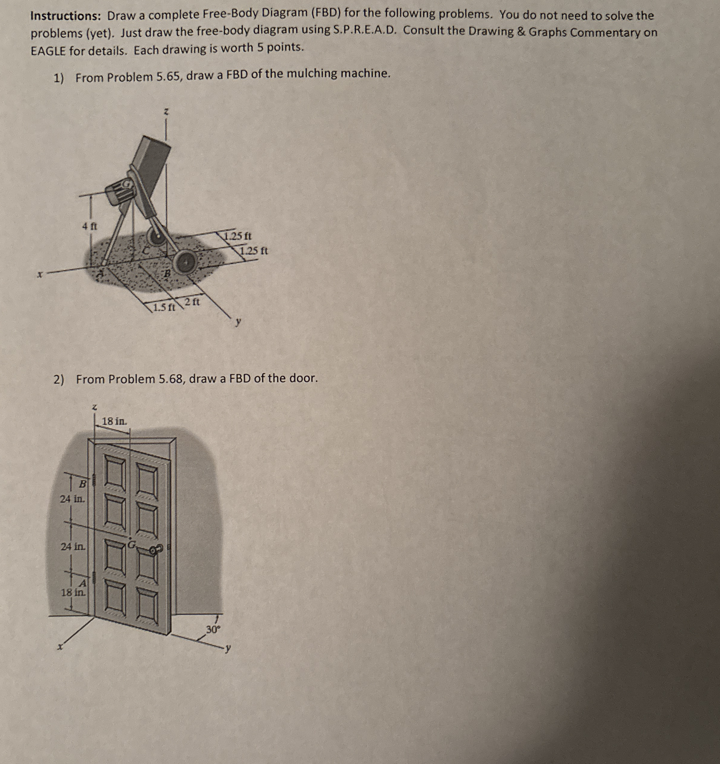 Instructions: Draw a complete Free - Body Diagram