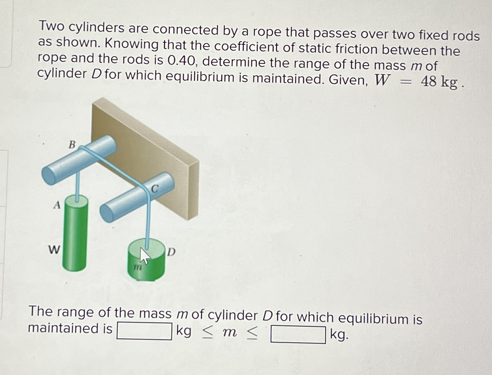 Two cylinders are connected by a rope that passes