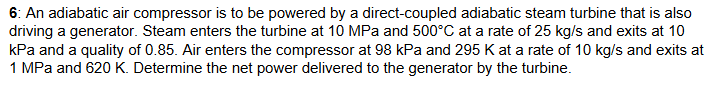6 : An adiabatic air compressor is to be powered