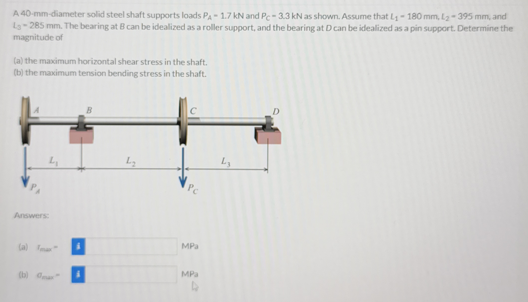 A 4 0 - mm - diameter solid steel shaft supports