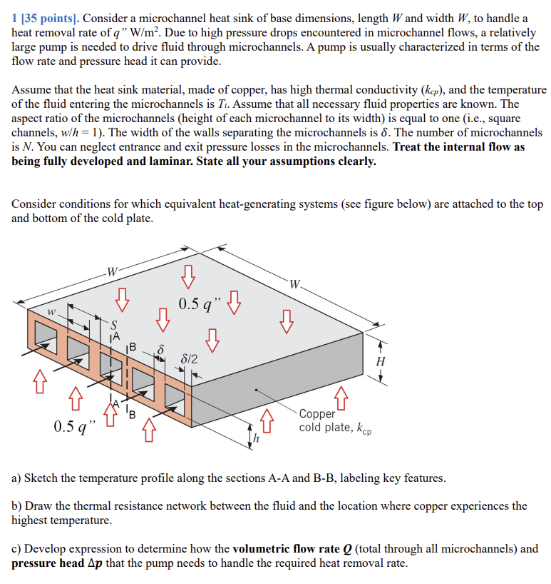 1 [ 3 5 points ] . Consider a microchannel heat
