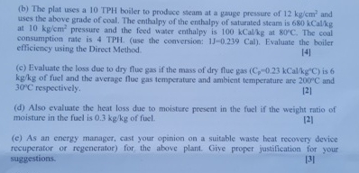 ( b ) The plat uses a 1 0 TPH boiler to produce
